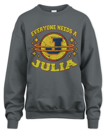 Everyone Needs a Your Name Shirt JULIA M1-76 / Unisex Sweatshirt / charcoal