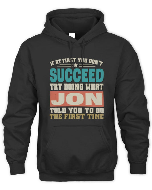 If at First You Don't Succeed Funny Vintage Shirt JON M1-53 / Unisex Hoodie / black
