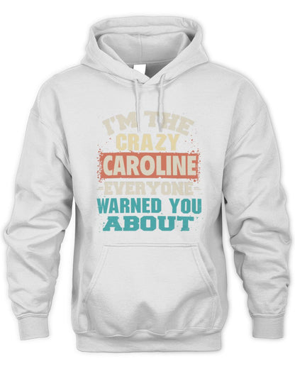 I'm the Crazy One Everyone Warned You About Retro Graphic T-Shirt CAROLINE M1-70 / Unisex Hoodie / white