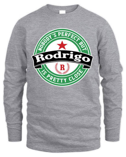 Nobody's Perfect But Your Name Is Pretty Close Heineken Beer T-Shirt RODRIGO M1-S85 / Men's Long Sleeved T-Shirt / sport grey