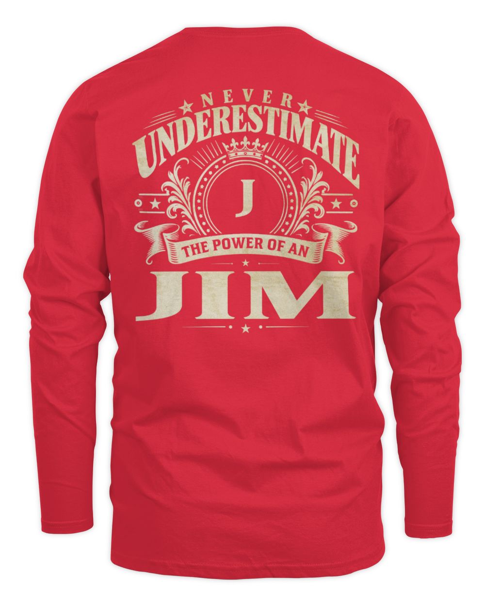 Never Underestimate Your Name Luxury Logo Shirt JIM M1-63 / Men's Long Sleeved T-Shirt / red