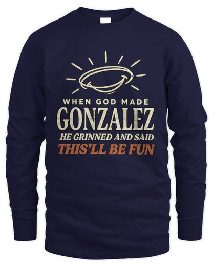 When God Made Your Name Funny Western T-Shirt T-Shirt GONZALEZ M1-S82 / Men's Long Sleeved T-Shirt / navy