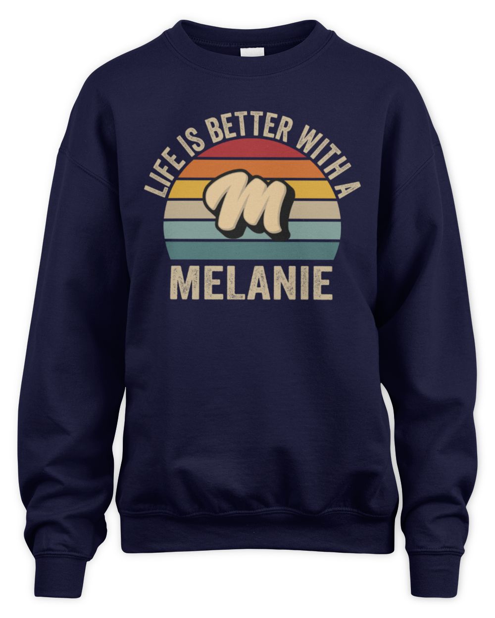 Life Is Better with Name Vintage Sun Shirt MELANIE M1-50 / Unisex Sweatshirt / navy