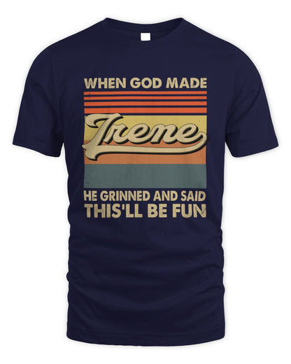 When God Made Your Name He Grinned Vintage T-Shirt IRENE M1-55 / Unisex Standard T-Shirt / navy