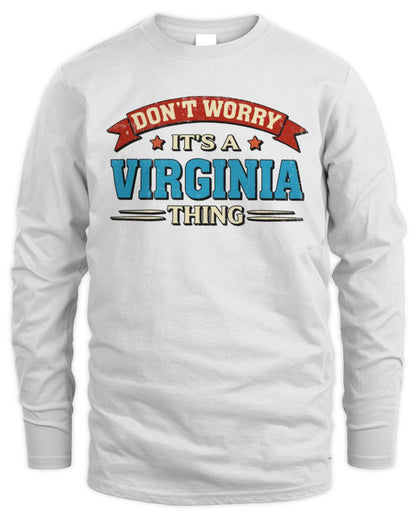 Don't Worry It's a Your Name Thing Funny Retro T-Shirt VIRGINIA M1-57 / Men's Long Sleeved T-Shirt / white