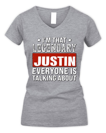 I'm That Legendary Name Everyone Is Talking About Funny Graphic T-Shirt JUSTIN M1-73 / Women's V-Neck T-Shirt / sport grey