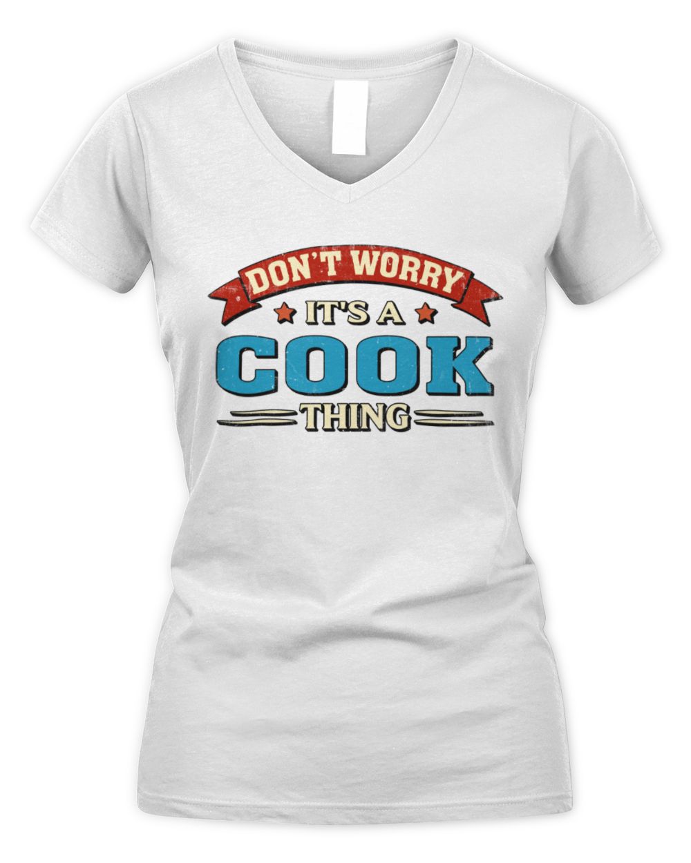 Don't Worry It's a Your Name Thing Funny Retro T-Shirt COOK M1-57 / Women's V-Neck T-Shirt / white