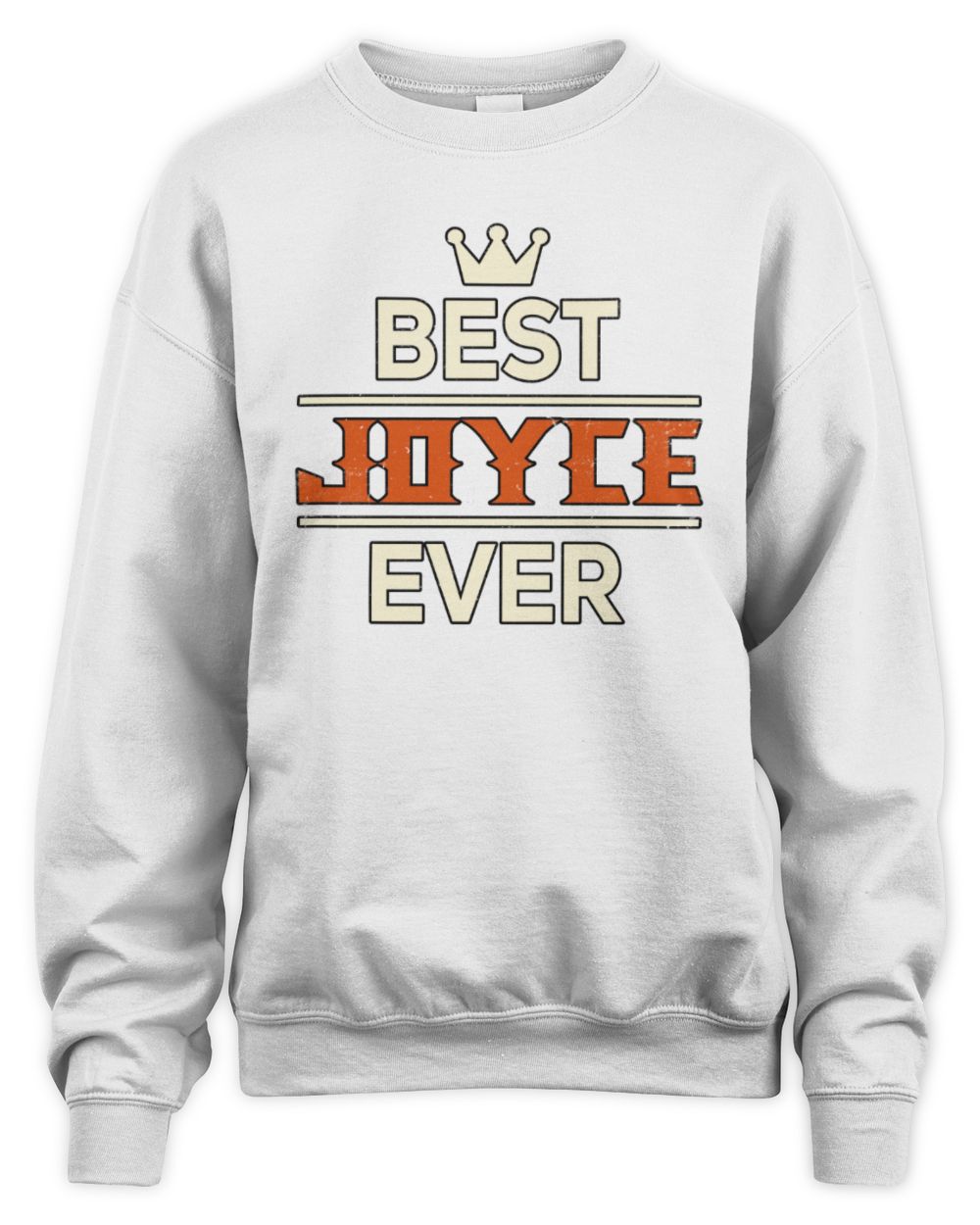 Best Your Name With Crown Shirt JOYCE M1-59 / Unisex Sweatshirt / white
