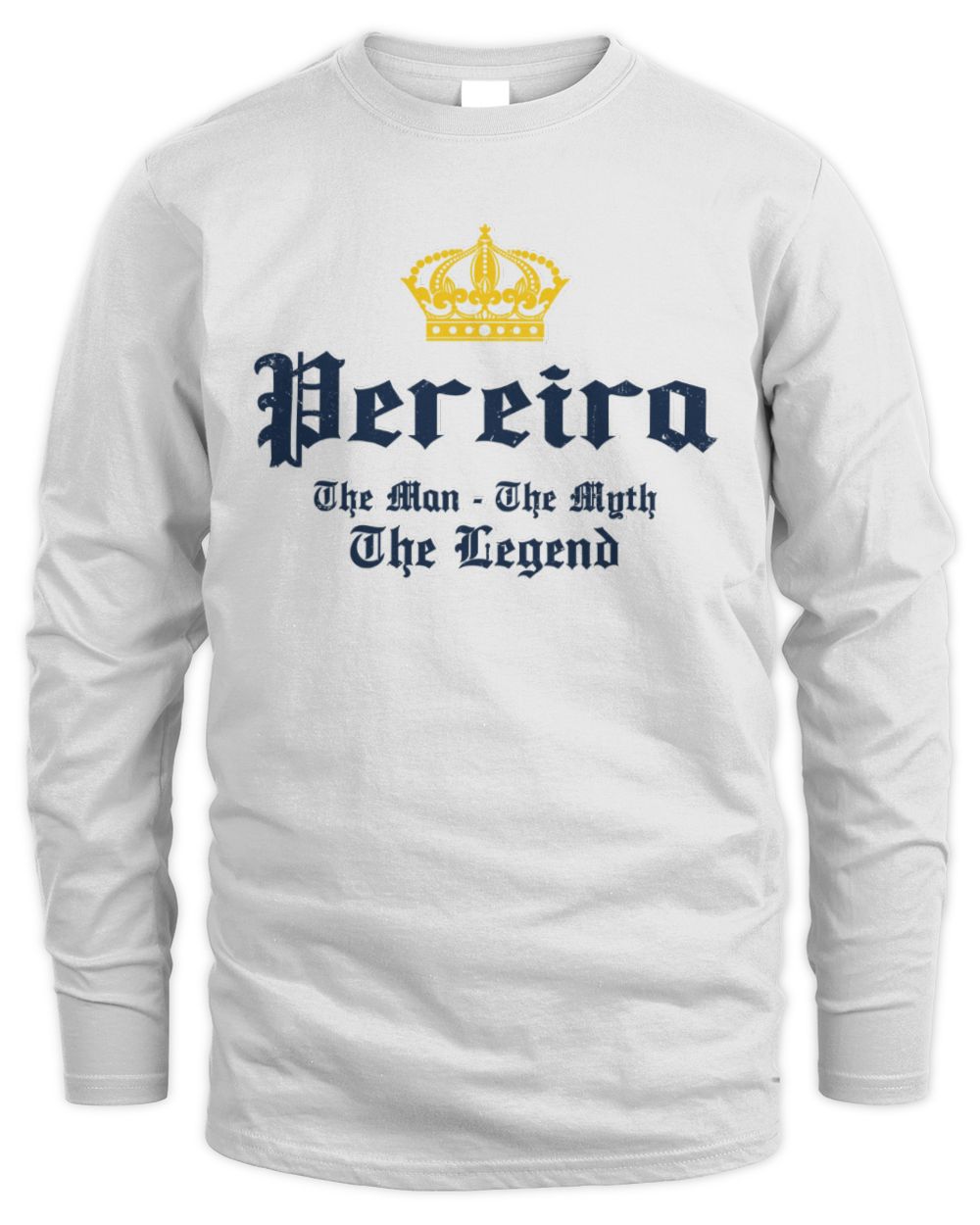 The Man The Myth The Legend Corona Beer T-Shirt PEREIRA M1-S83 / Men's Long Sleeved T-Shirt / white