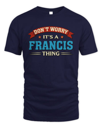 Don't Worry It's a Your Name Thing Funny Retro T-Shirt FRANCIS M1-57 / Unisex Standard T-Shirt / navy