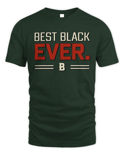 Best Your Name Ever Cool Shirt BLACK M1-58 / Unisex Standard T-Shirt / forest green