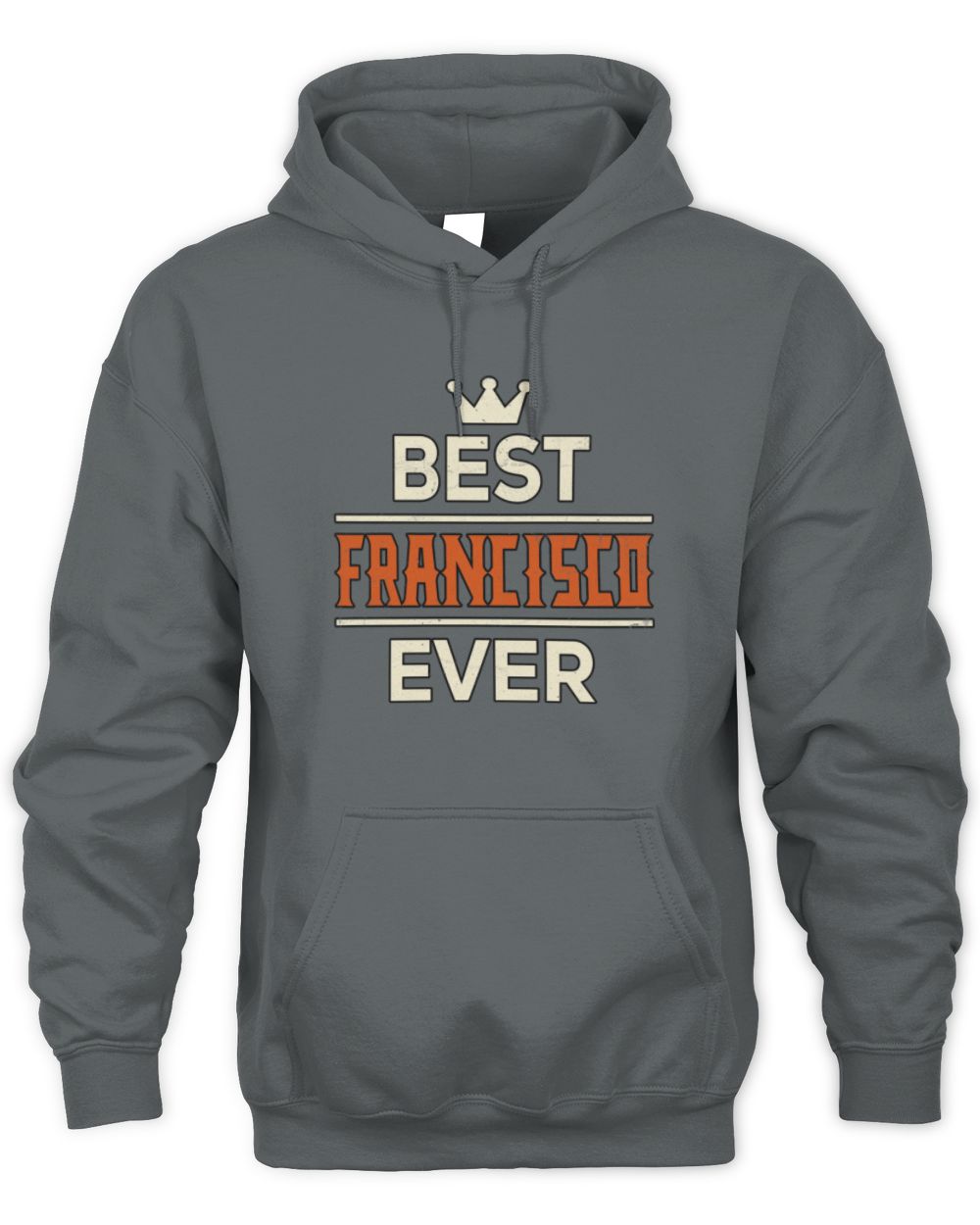 Best Your Name With Crown Shirt FRANCISCO M1-59 / Unisex Hoodie / charcoal