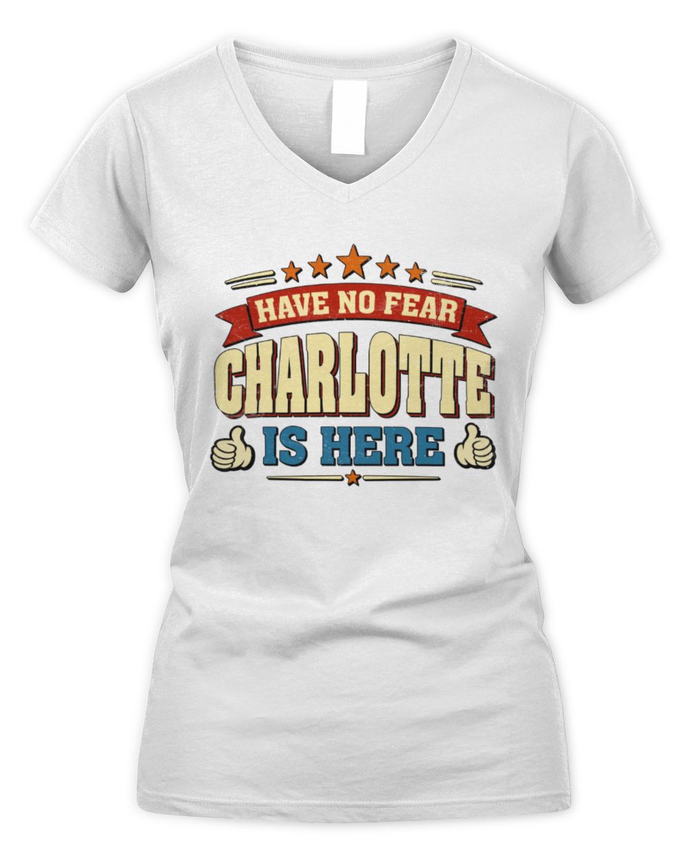 Have No Fear Your Name Is Here Cool Graphic T-Shirt CHARLOTTE M1-71 / Women's V-Neck T-Shirt / white