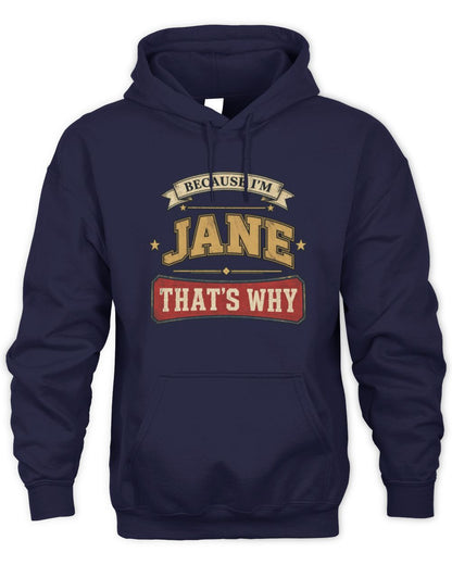 Because I'm Name That's Why Americana T-Shirt JANE M1-S88 / Unisex Hoodie / navy