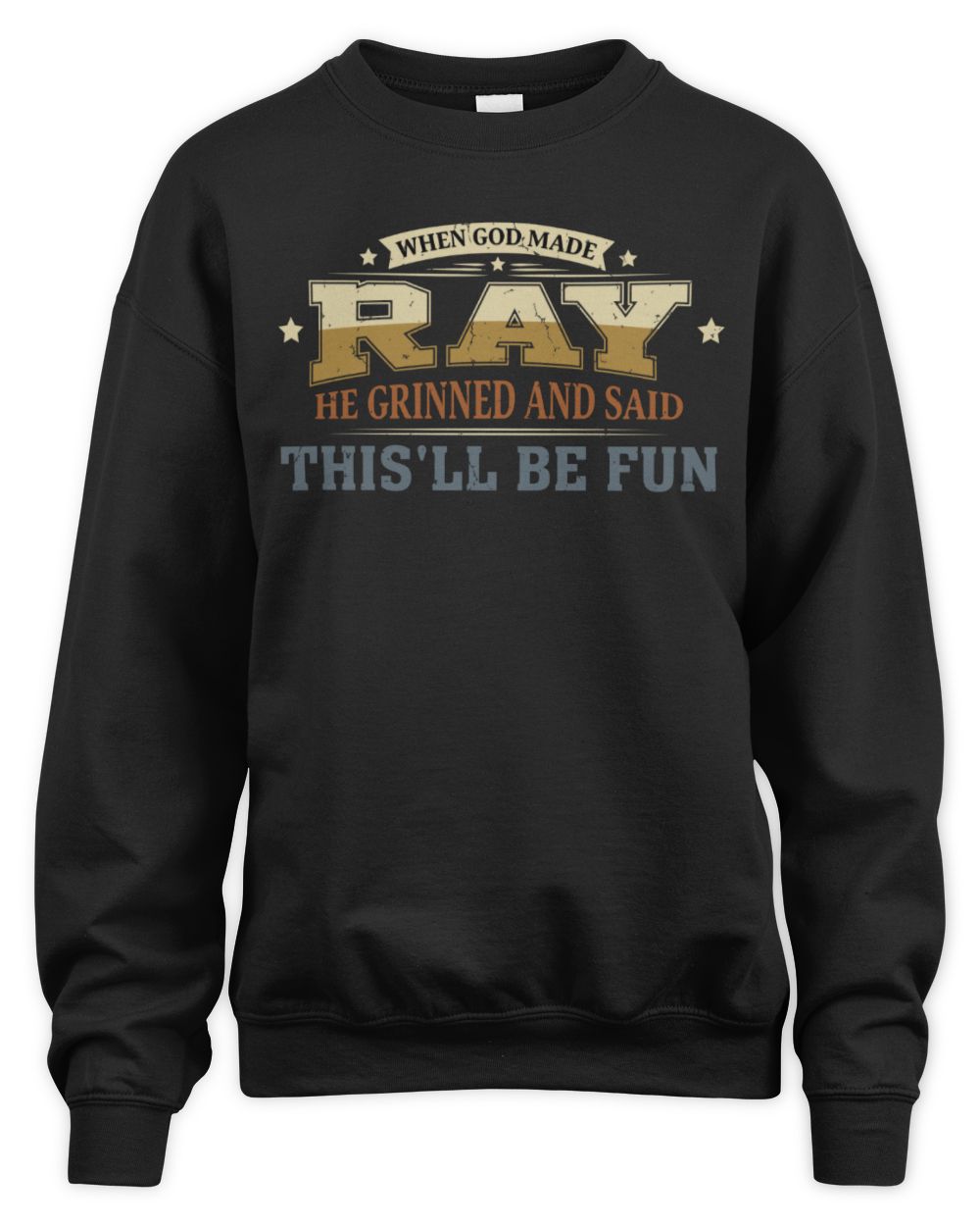 When God Made Your Name Funny Heritage T-Shirt RAY M1-80 / Unisex Sweatshirt / black