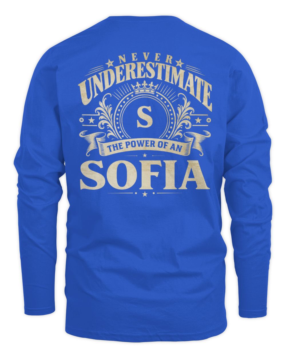 Never Underestimate Your Name Luxury Logo Shirt SOFIA M1-63 / Men's Long Sleeved T-Shirt / royal