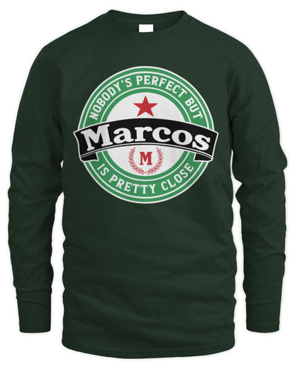 Nobody's Perfect But Your Name Is Pretty Close Heineken Beer T-Shirt MARCOS M1-S85 / Men's Long Sleeved T-Shirt / forest green