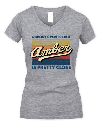 Nobody's Perfect But Your Name Is Pretty Close Retro Shirt AMBER M1-65 / Women's V-Neck T-Shirt / sport grey