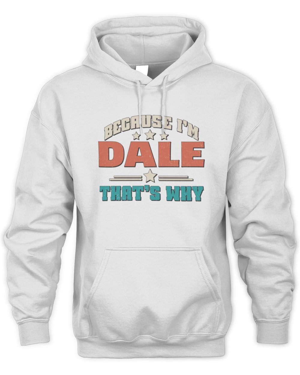 Because I'm Name That's Why Personalized Retro Shirt DALE-49 / Unisex Hoodie / white