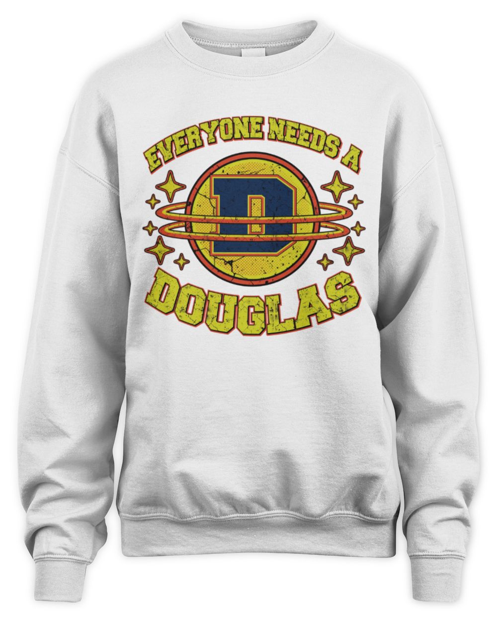 Everyone Needs a Your Name Shirt DOUGLAS M1-76 / Unisex Sweatshirt / white