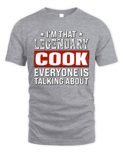 I'm That Legendary Name Everyone Is Talking About Funny Graphic T-Shirt COOK M1-73 / Unisex Standard T-Shirt / sport grey
