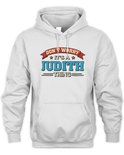 Don't Worry It's a Your Name Thing Funny Retro T-Shirt JUDITH M1-57 / Unisex Hoodie / white