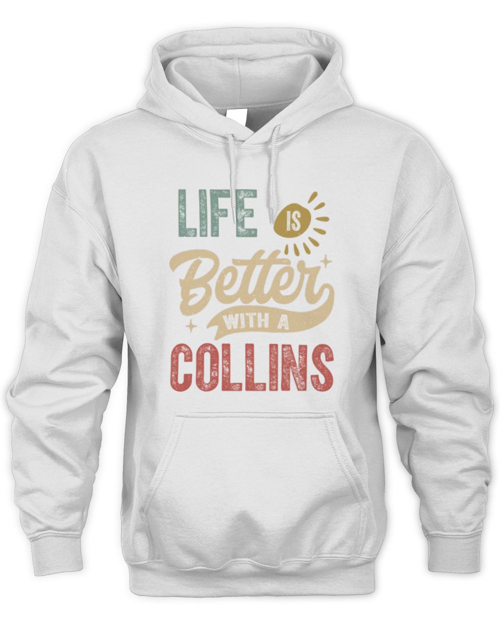 Life Is Better With a Name Personalized Retro T-Shirt COLLINS-48 / Unisex Hoodie / white