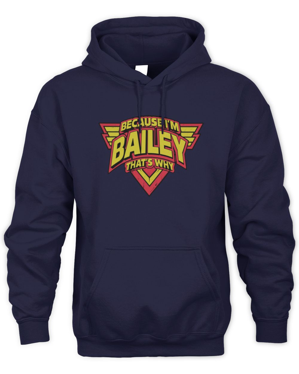 Because I'm Name That's Why Red and Yellow Logo Graphic T-Shirt BAILEY M1-75 / Unisex Hoodie / navy
