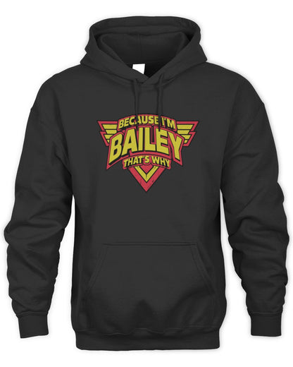 Because I'm Name That's Why Red and Yellow Logo Graphic T-Shirt BAILEY M1-75 / Unisex Hoodie / black