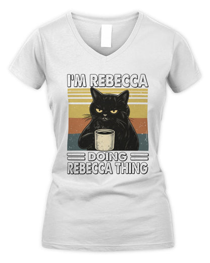 I'm Name Doing Name Thing Grumpy Black Cat Shirt REBECCA M1-79 / Women's V-Neck T-Shirt / white