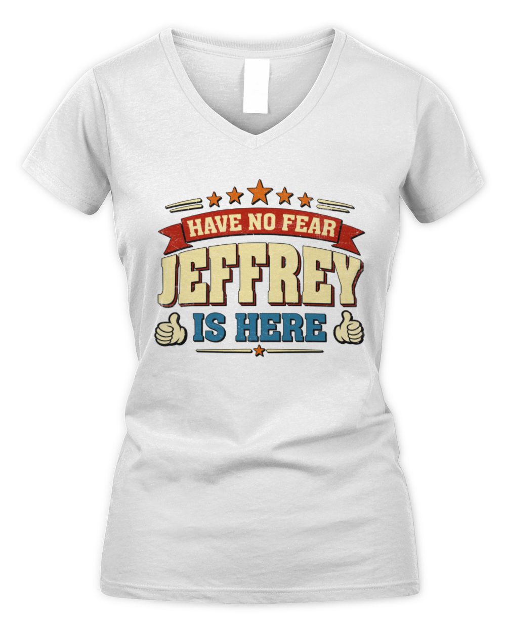Have No Fear Your Name Is Here Cool Graphic T-Shirt JEFFREY M1-71 / Women's V-Neck T-Shirt / white