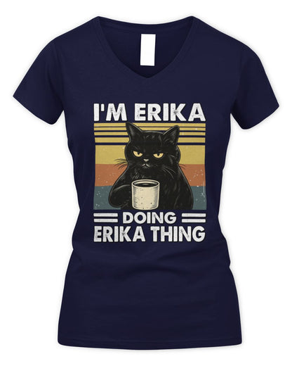 I'm Name Doing Name Thing Grumpy Black Cat Shirt ERIKA M1-79 / Women's V-Neck T-Shirt / navy