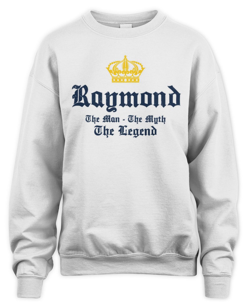 The Man The Myth The Legend Corona Beer T-Shirt RAYMOND M1-S83 / Unisex Sweatshirt / white