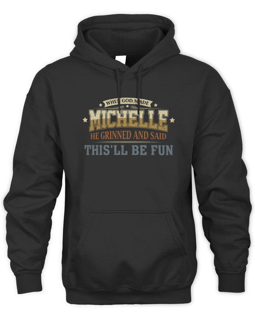 When God Made Your Name Funny Heritage T-Shirt MICHELLE M1-80 / Unisex Hoodie / black