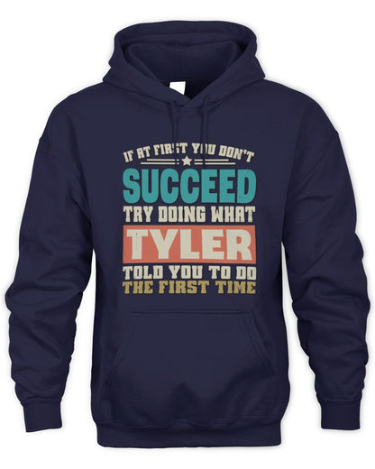 If at First You Don't Succeed Funny Vintage Shirt TYLER M1-53 / Unisex Hoodie / navy