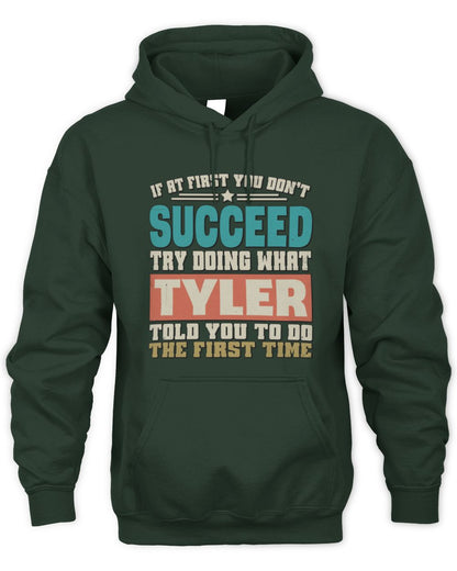 If at First You Don't Succeed Funny Vintage Shirt TYLER M1-53 / Unisex Hoodie / forest green