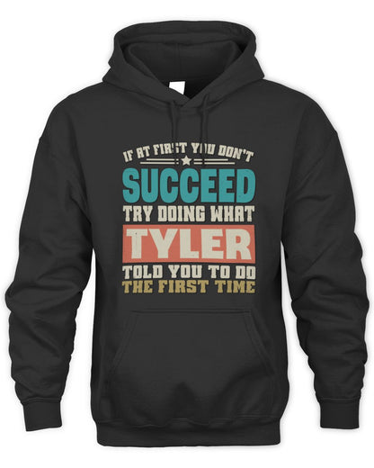 If at First You Don't Succeed Funny Vintage Shirt TYLER M1-53 / Unisex Hoodie / black