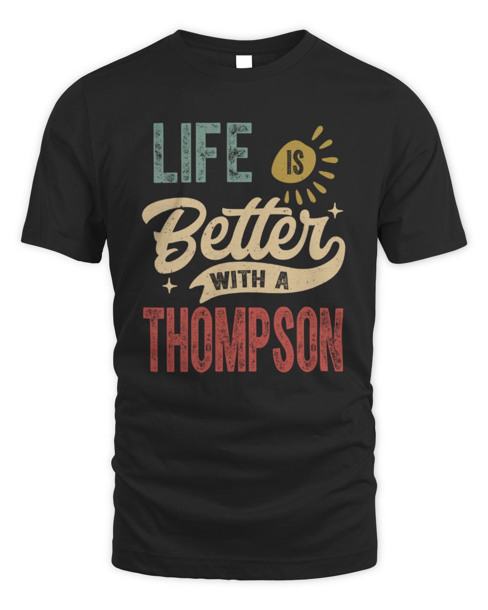 Life Is Better With a Name Personalized Retro T-Shirt THOMPSON-48 / Unisex Standard T-Shirt / black