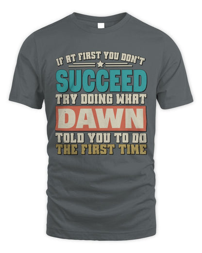 If at First You Don't Succeed Funny Vintage Shirt DAWN M1-53 / Unisex Standard T-Shirt / charcoal