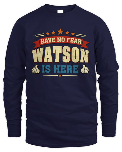 Have No Fear Your Name Is Here Cool Graphic T-Shirt WATSON M1-71 / Men's Long Sleeved T-Shirt / navy