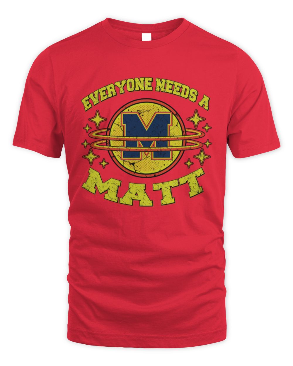 Everyone Needs a Your Name Shirt MATT M1-76 / Unisex Standard T-Shirt / red