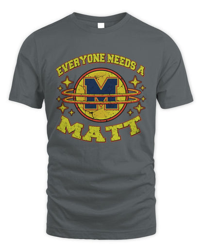 Everyone Needs a Your Name Shirt MATT M1-76 / Unisex Standard T-Shirt / charcoal