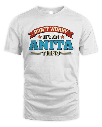 Don't Worry It's a Your Name Thing Funny Retro T-Shirt ANITA M1-57 / Unisex Standard T-Shirt / white