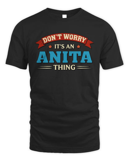Don't Worry It's a Your Name Thing Funny Retro T-Shirt ANITA M1-57 / Unisex Standard T-Shirt / black