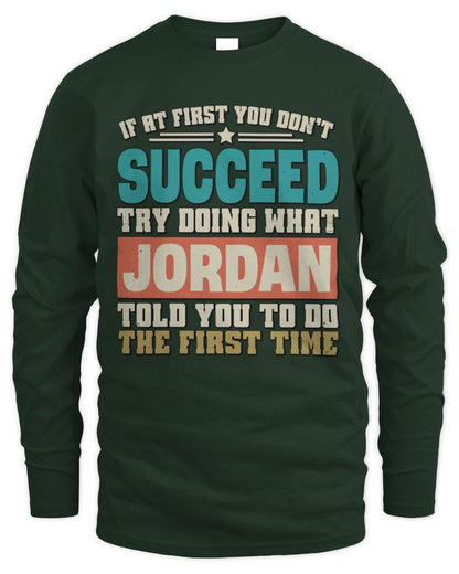 If at First You Don't Succeed Funny Vintage Shirt JORDAN M1-53 / Men's Long Sleeved T-Shirt / forest green