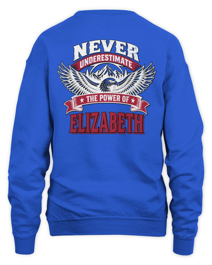 Never Underestimate Your Name Eagle Mountain Shirt ELIZABETH M1-61 / Unisex Sweatshirt / royal