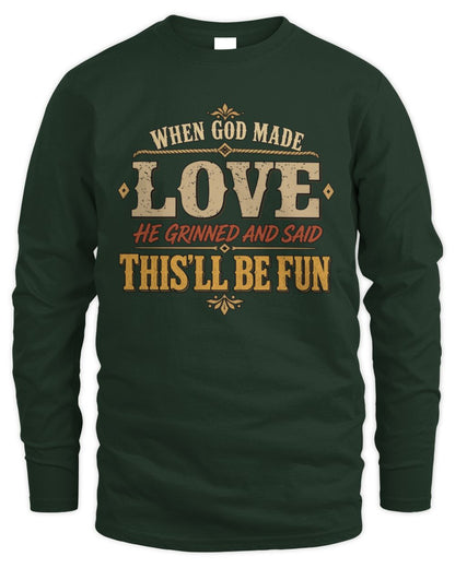 When God Made Your Name Funny Western T-Shirt LOVE M1-81 / Men's Long Sleeved T-Shirt / forest green