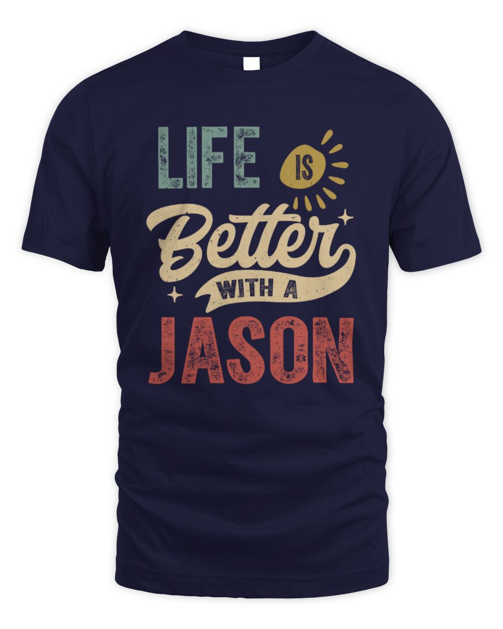 Life Is Better With a Name Personalized Retro T-Shirt JASON-48 / Unisex Standard T-Shirt / navy