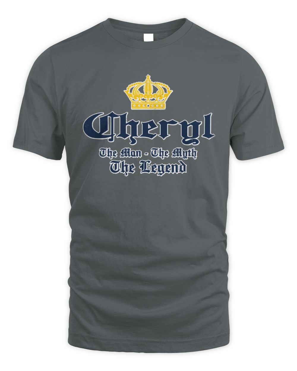 The Man The Myth The Legend Corona Beer T-Shirt CHERYL M1-S83 / Unisex Standard T-Shirt / charcoal