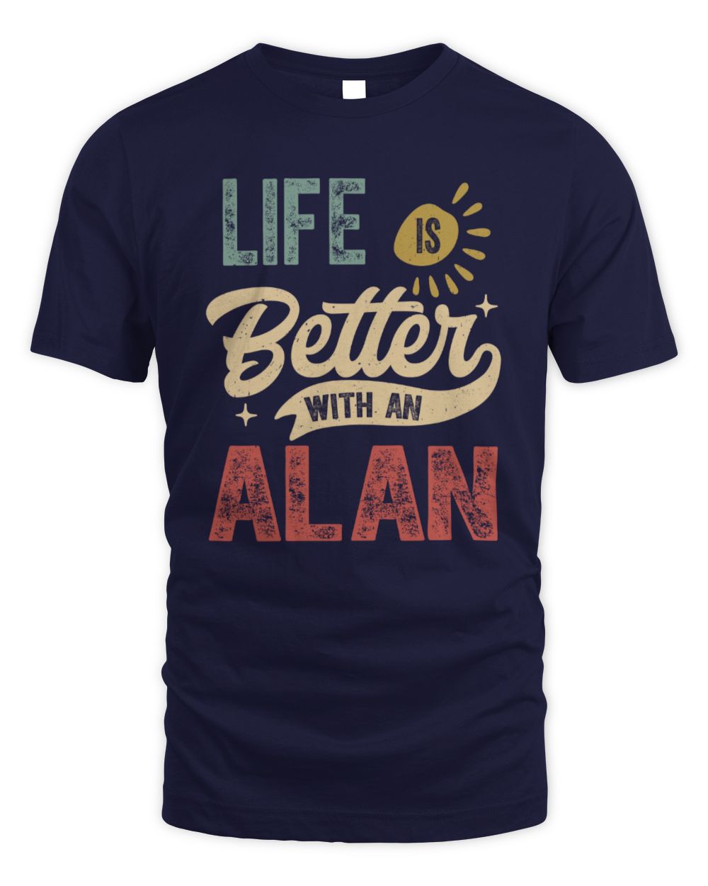 Life Is Better With a Name Personalized Retro T-Shirt ALAN-48 / Unisex Standard T-Shirt / navy